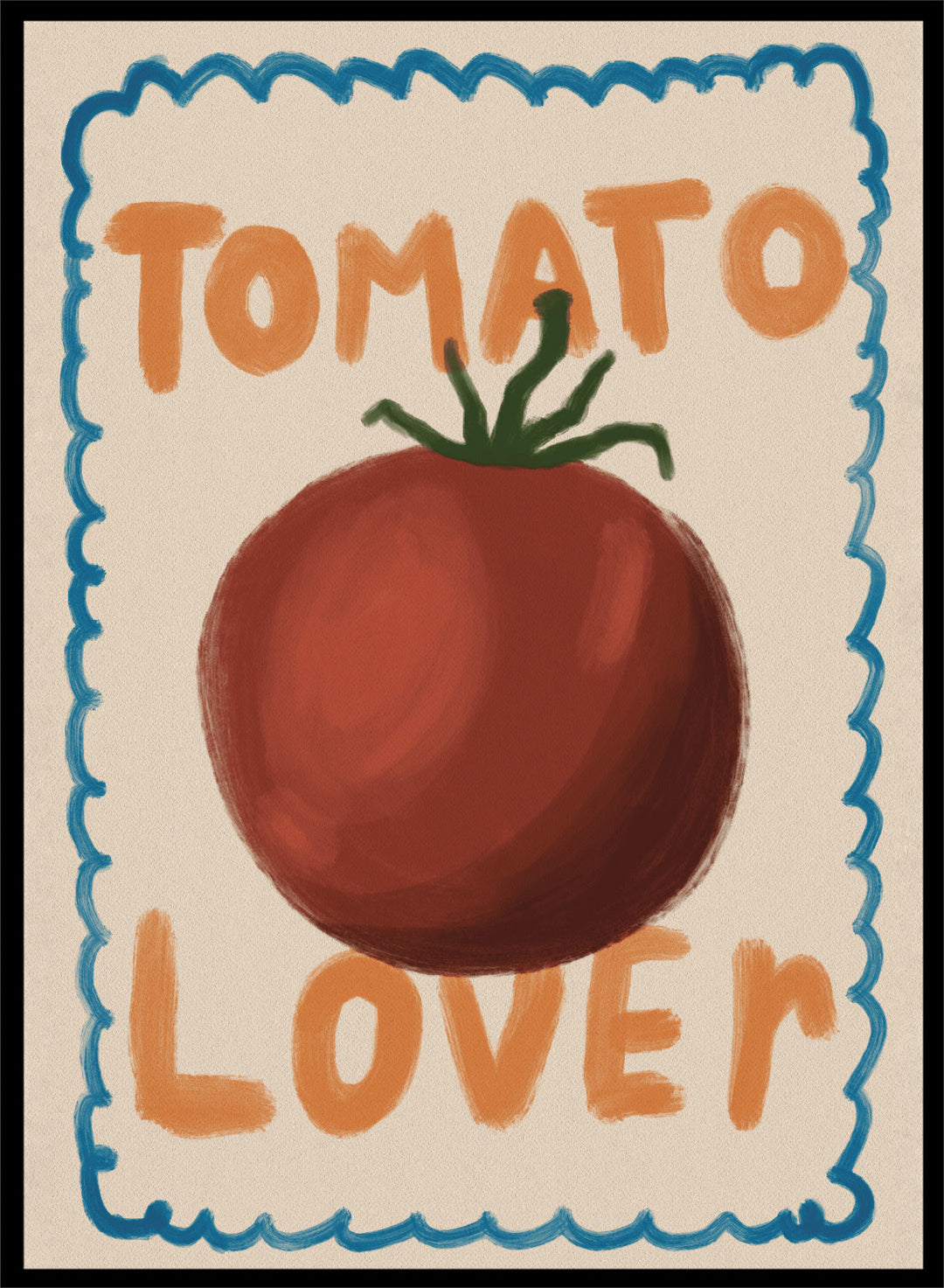 An art print featuring a painted red tomato with a green stem, surrounded by a scalloped blue border on a cream background. The words 'TOMATO' at the top and 'LOVER' at the bottom are written in orange hand-drawn lettering. Tomato Lover by Lisa Solomoniuk premium framed fine art print featuring an oversized tomato, playful hand-painted lettering, and a wavy border.