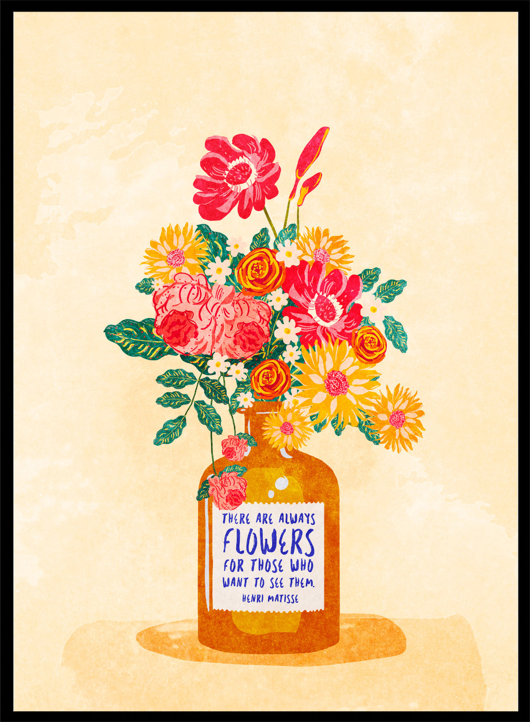 Illustration of a vase with colorful flowers and a quote on a beige background. Always Flowers by Raissa Oltmanns is a modern floral quote art print featuring colorful bouquet and Henri Matisse typography wall poster design.