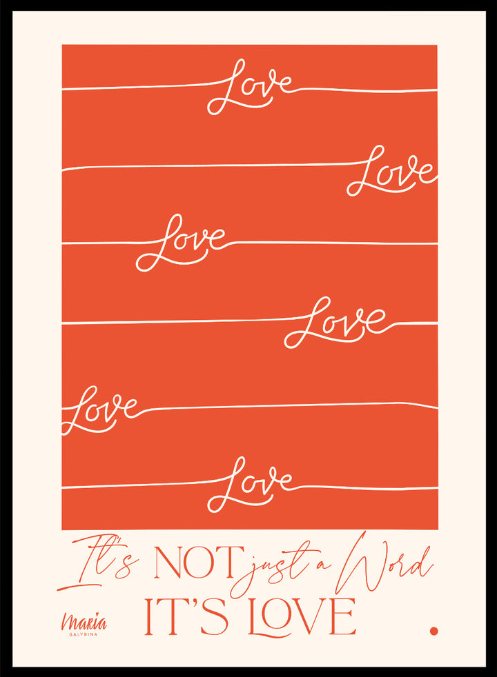 Red poster with 'Love' text and a quote on an orange background. About Love. One Word by Maria Galybina features bold typography and warm coral tones. Modern love quote art print and contemporary wall poster.