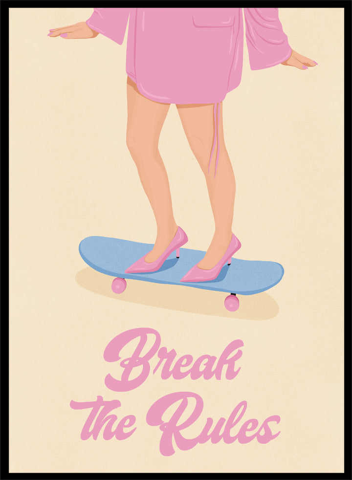 A stylized poster illustration showing a person from the waist down in a pink robe and pink heels standing on a blue skateboard with the text &