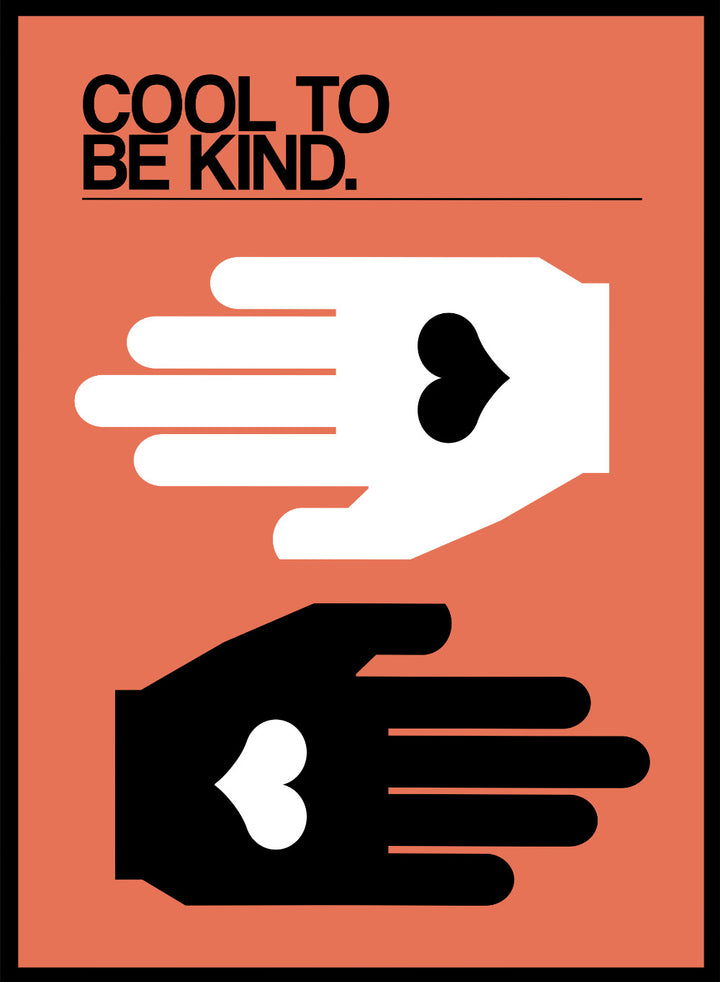Poster with two hands reaching towards each other, one white and one black, on an orange background with 'Cool to be kind' text. Cool To Be Kind by Frances Collett is a modern kindness art print featuring two graphic hands with heart symbols. Officially licensed contemporary wall poster with optional framing.