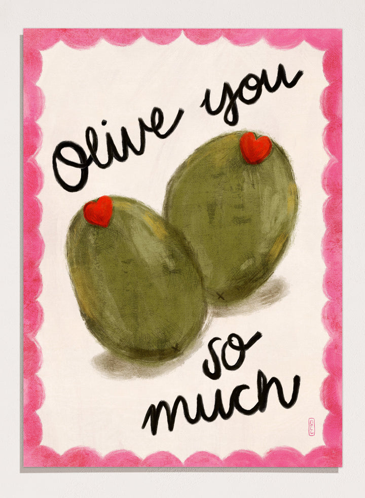 Two olives with red hearts and text 'Olive you so much' on a pink and white background. Olive You So Much by Dirkie Nell is a playful food art print featuring hand painted olives, pink accents, handwritten typography, and whimsical kitchen art details.