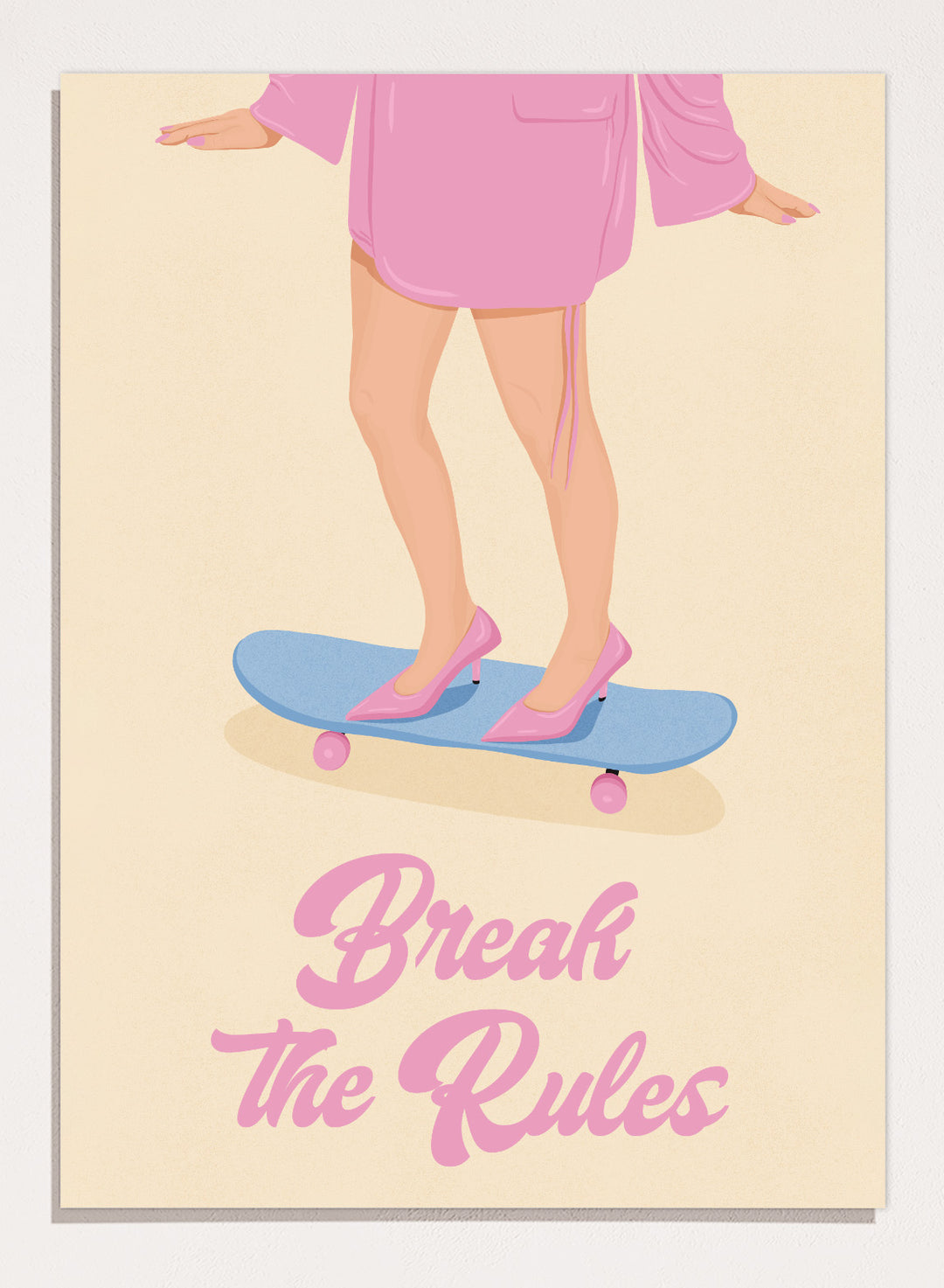 A stylized poster illustration showing a person from the waist down in a pink robe and pink heels standing on a blue skateboard with the text &