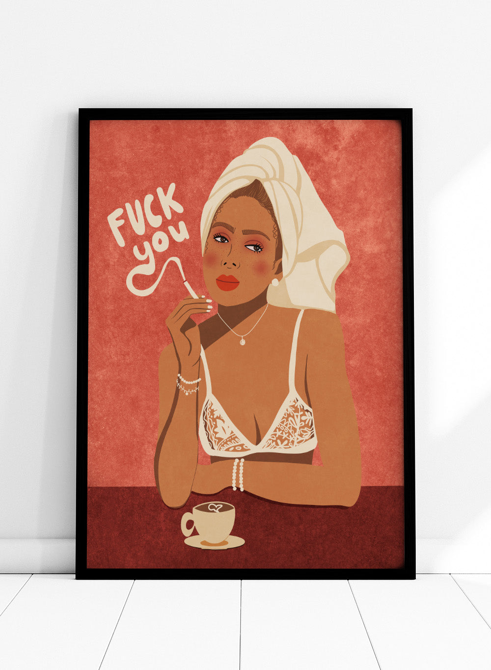 Illustration of a woman in lingerie with text and a cup of coffee on a red background. Fuck You by Raissa Oltmanns is a modern woman portrait art print with bold text, lingerie illustration, cigarette vibe, and statement wall poster style.