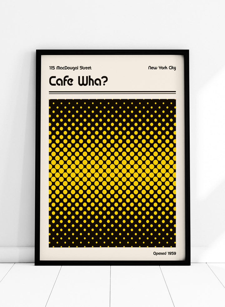 A square Cafe Wha? poster print with a bold black and yellow halftone dot pattern, featuring the text &