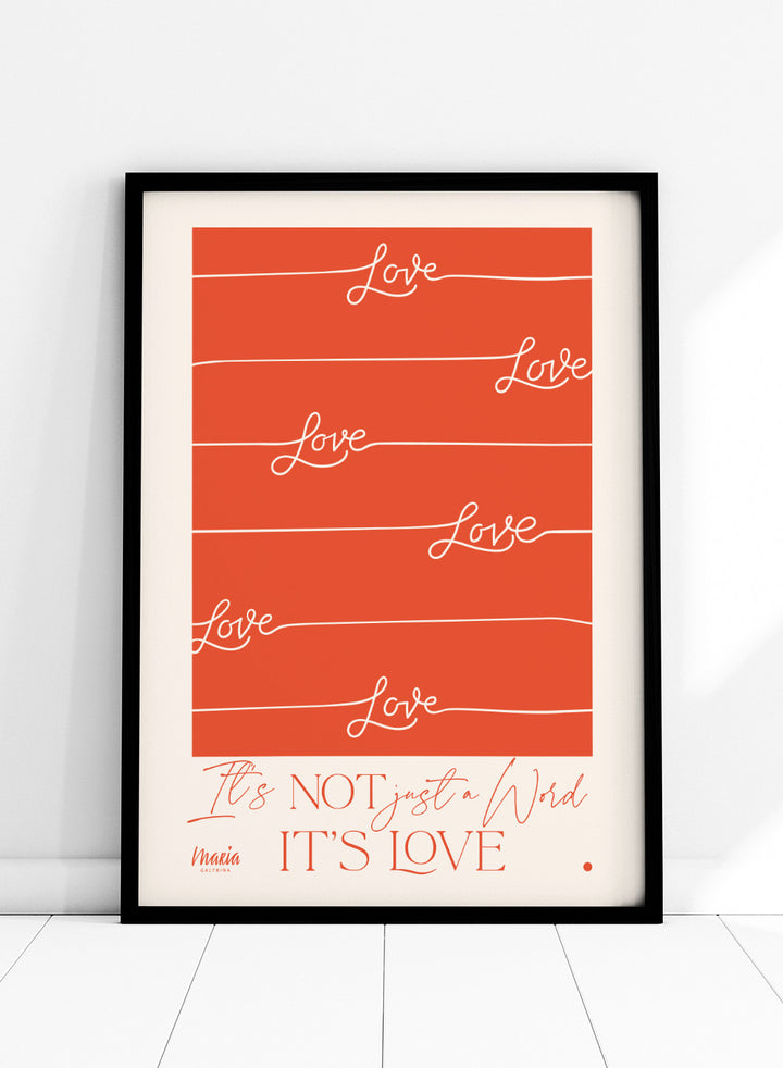 Red poster with 'Love' text and a quote on an orange background. About Love. One Word by Maria Galybina features bold typography and warm coral tones. Modern love quote art print and contemporary wall poster.
