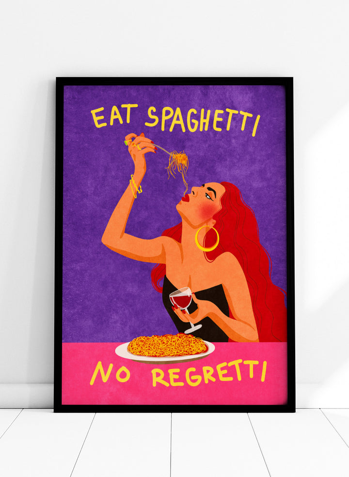 Illustration of a woman eating spaghetti with text 'Eat Spaghetti No Regretti' on a purple and pink background. Eat Spaghetti No Regretti by Raissa Oltmanns is a modern kitchen art print featuring a woman eating pasta, wine illustration, and funny food wall poster.