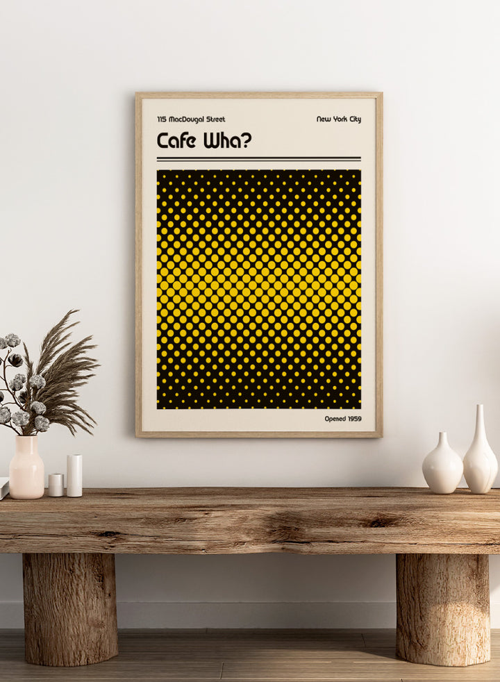 A square Cafe Wha? poster print with a bold black and yellow halftone dot pattern, featuring the text &