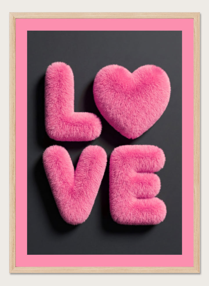 Pink fluffy letters spelling 'LOVE' on a black background with a pink border. Furry Love by Andreas Magnusson is a bold pink typography art print featuring playful textured lettering. A modern love-inspired wall poster.