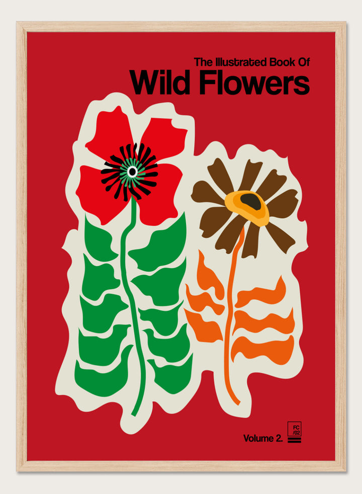 Art print of 'The Illustrated Book of Wild Flowers Volume 2' with two stylized flowers on a red background. The Illustrated Book Of Wild Flowers Vol. 2 Red by Frances Collett is a floral art print featuring two illustrated wild flowers on a bold red background. Officially licensed wall poster with optional framing.