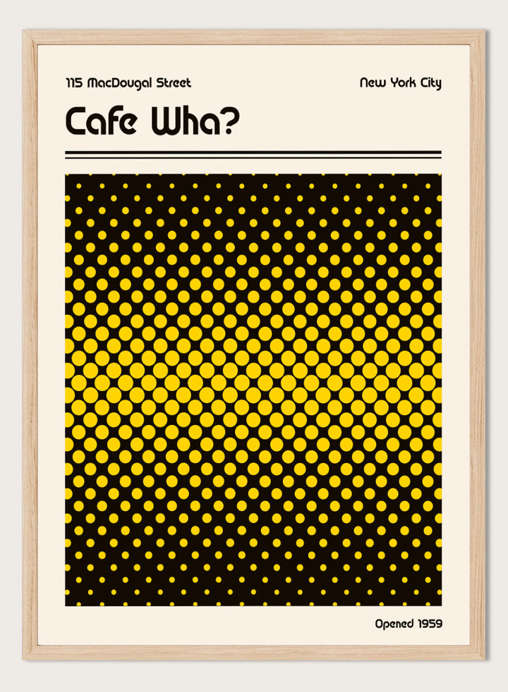 A square Cafe Wha? poster print with a bold black and yellow halftone dot pattern, featuring the text &