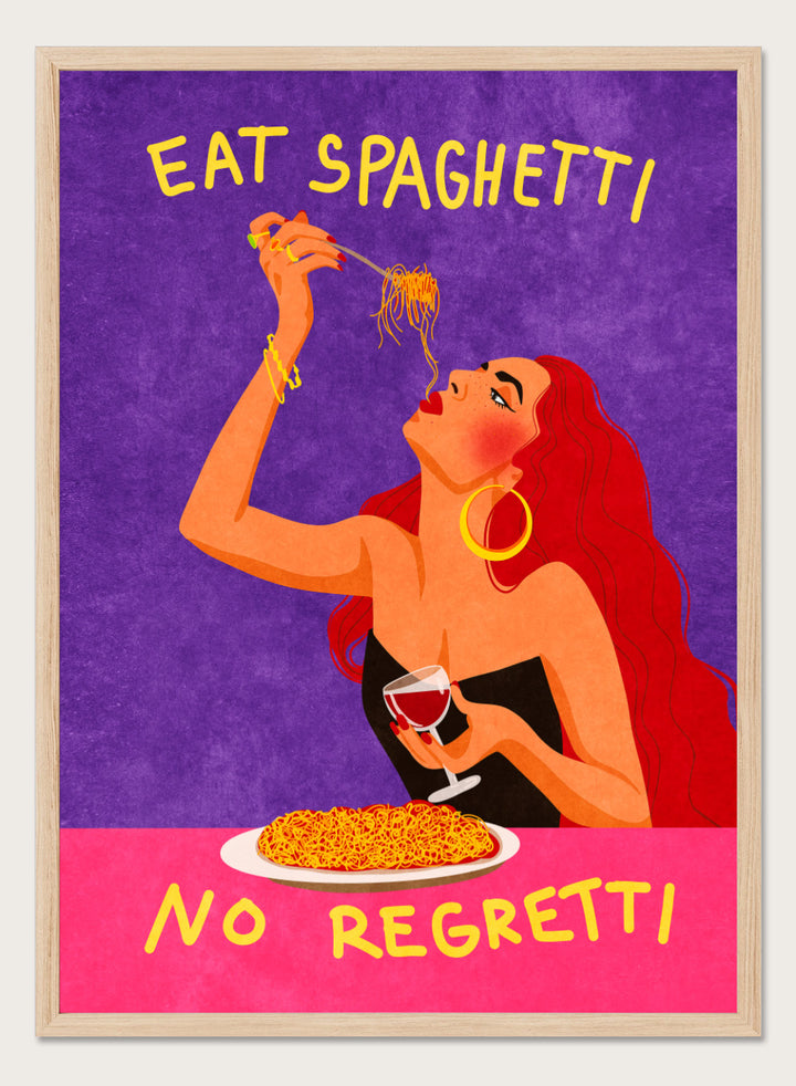 Illustration of a woman eating spaghetti with text 'Eat Spaghetti No Regretti' on a purple and pink background. Eat Spaghetti No Regretti by Raissa Oltmanns is a modern kitchen art print featuring a woman eating pasta, wine illustration, and funny food wall poster.