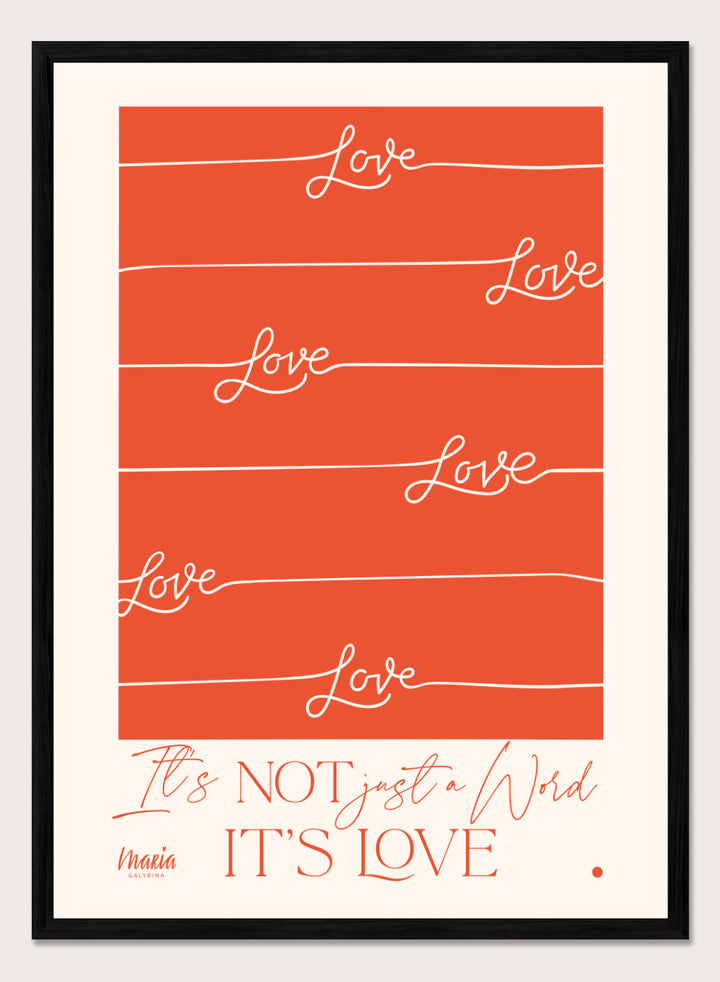 Red poster with 'Love' text and a quote on an orange background. About Love. One Word by Maria Galybina features bold typography and warm coral tones. Modern love quote art print and contemporary wall poster.