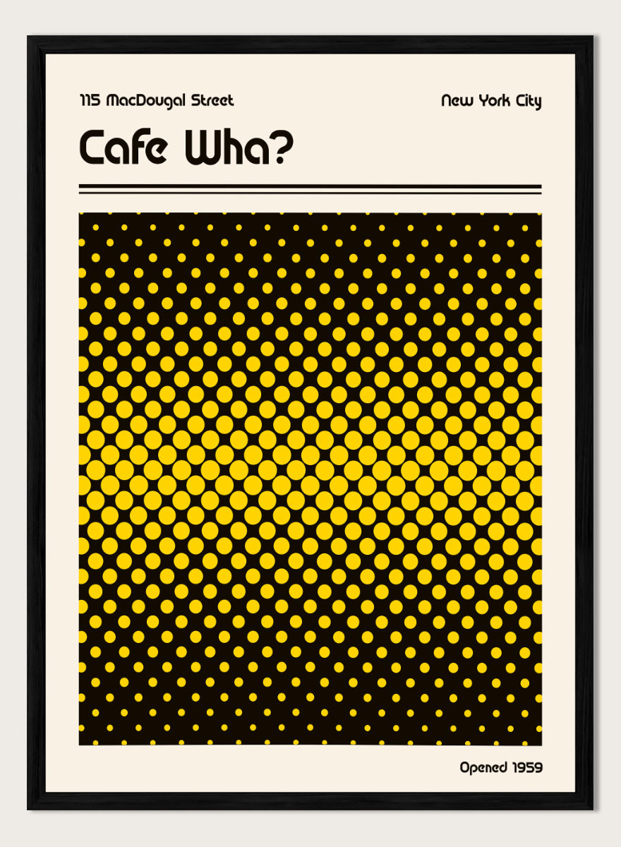 A square Cafe Wha? poster print with a bold black and yellow halftone dot pattern, featuring the text &