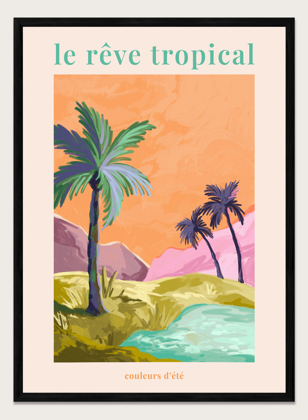 Tropical landscape with palm trees and a lake, featuring the text 'le rève tropical' on an orange background. Le Rêve Tropical Palm Trees by Goed Blauw is a tropical landscape art print and wall poster featuring palm trees, hills, and water in warm sunset tones.