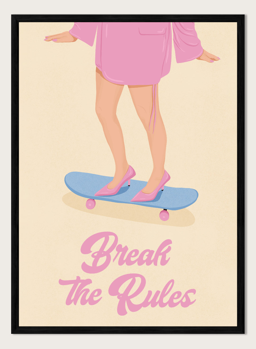 A stylized poster illustration showing a person from the waist down in a pink robe and pink heels standing on a blue skateboard with the text &