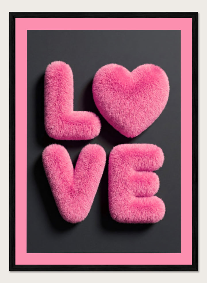 Pink fluffy letters spelling 'LOVE' on a black background with a pink border. Furry Love by Andreas Magnusson is a bold pink typography art print featuring playful textured lettering. A modern love-inspired wall poster.